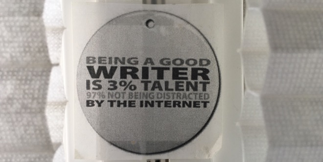 Being a writer not being distracted