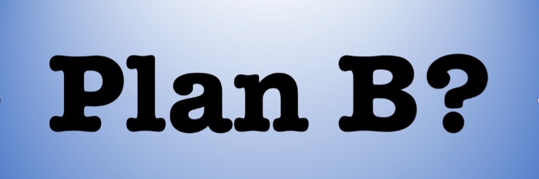 plan-b.jpg The words "Plan B?" on a blue-gray gradient background