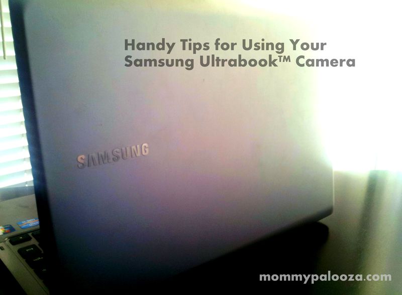 Tips for using Samsung Ultrabook Camera - My Life Scoop